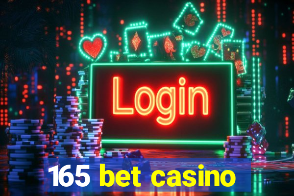 165 bet casino